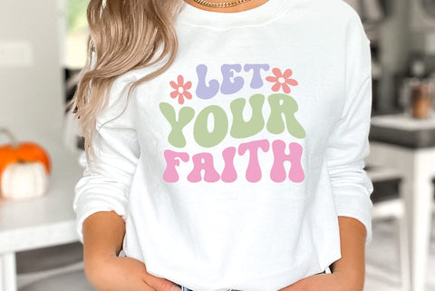 Let Your Faith, Religious SVG SVG FiveStarCrafting 