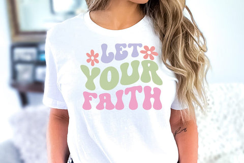 Let Your Faith, Religious SVG SVG FiveStarCrafting 