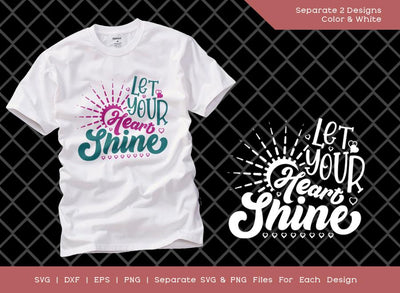 Let Your Heart Shine SVG Cut File | Valentines Day Svg | Valentines Svg | Love Quote Svg | T-shirt Design SVG ETC Craft 