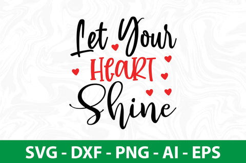 Let Your Heart Shine svg SVG nirmal108roy 