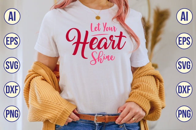Let Your Heart Shine svg SVG nirmal108roy 