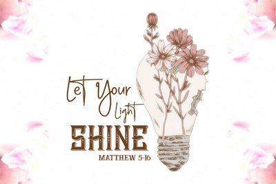 Let Your Light Shine Matthew 5-16 Sublimation Sublimation Jagonath Roy 