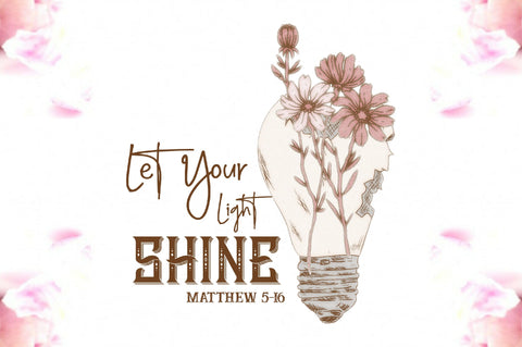 Let Your Light Shine Matthew 5-16 Sublimation Sublimation Jagonath Roy 