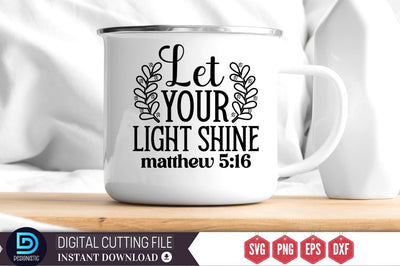 Let your light shine matthew 5:16 SVG SVG DESIGNISTIC 