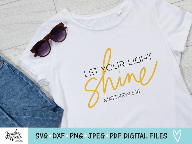 Let Your Light Shine SVG Cut File | Christian t-shirt SVG | png | jpeg | dxf | Cricut SVG | Silhouette | scripture shirt svg SVG Brooke Nicole Designs 