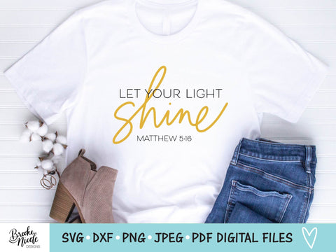 Let Your Light Shine SVG Cut File | Christian t-shirt SVG | png | jpeg | dxf | Cricut SVG | Silhouette | scripture shirt svg SVG Brooke Nicole Designs 