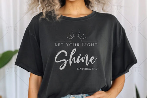 Let Your Light Shine Svg Png Files, Be the Light Svg, Christian Svg, Matthew 5:16 Svg, Positive Svg, Inspirational Quote Svg, Christian Shirt Svg SVG DesignDestine 