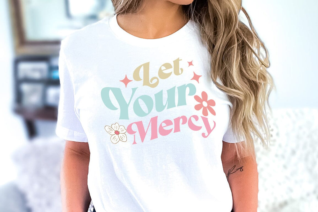 Let Your Mercy, Religious SVG - So Fontsy
