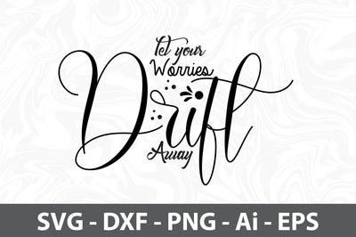 Let Your Worries Drift Away svg SVG orpitasn 