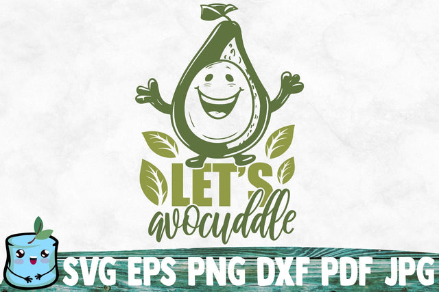 Let's Avocuddle SVG MintyMarshmallows 