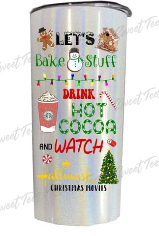 Let's Bake Cookies and Watch Hallmark Movies Sublimation Waterslide SVG PNG EPS DXF Sublimation Sweet Tees 