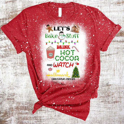Let's Bake Cookies and Watch Hallmark Movies Sublimation Waterslide SVG PNG EPS DXF Sublimation Sweet Tees 