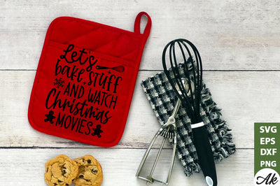 Let's bake stuff and watch christmas movies Pot Holder SVG SVG akazaddesign 
