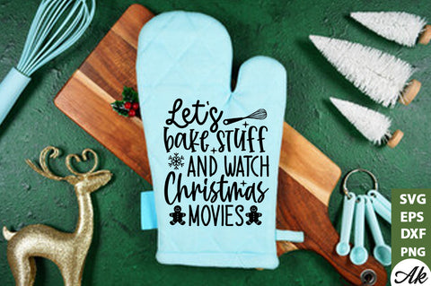 Let's bake stuff and watch christmas movies Pot Holder SVG SVG akazaddesign 