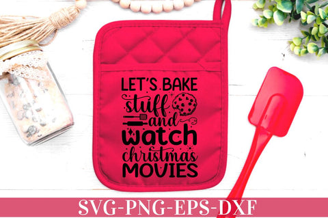 Let's bake stuff and watch christmas movies SVG SVG DESIGNISTIC 