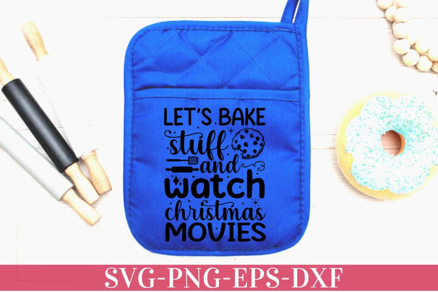 Let's bake stuff and watch christmas movies SVG SVG DESIGNISTIC 