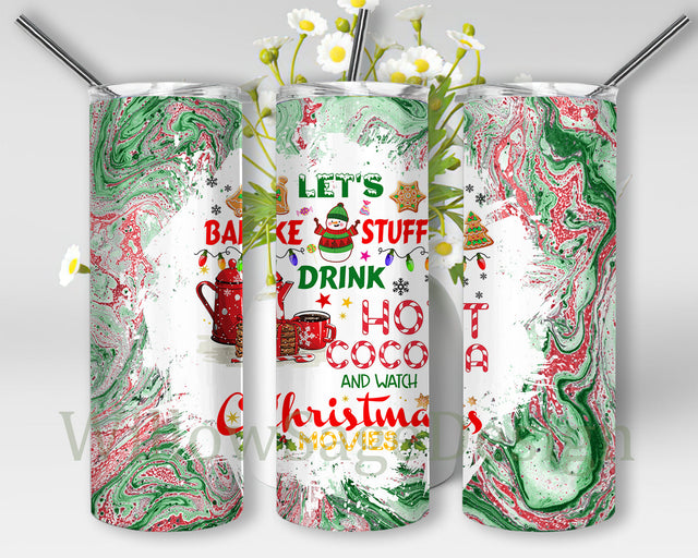 Let's Bake Stuff Drink Hot Cocoa And Watch Christmas Movies Design Png, Christmas Movies 20oz Tumbler Wrap, Christmas Sublimation Design, Digital Download Sublimation WillowSageDesign 