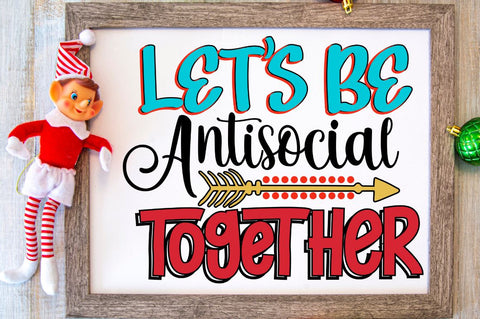 Let's be antisocial together SVG Designangry 