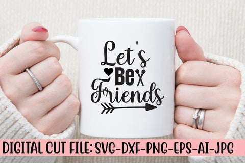 Let's Be Friends SVG Cut File SVG Syaman 
