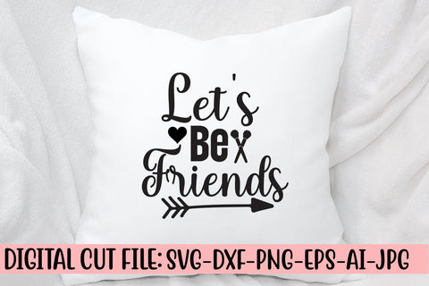 Let's Be Friends SVG Cut File SVG Syaman 