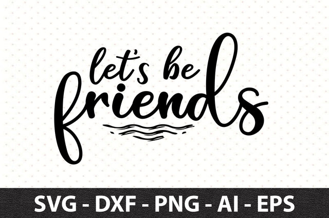 let’s be friends svg SVG orpitasn 