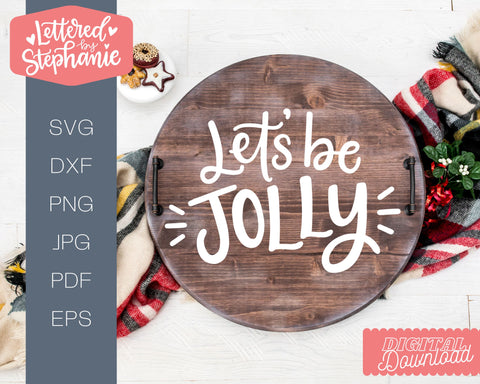 Let's Be Jolly SVG, Christmas SVG, Holiday SVG SVG Lettered by Stephanie 