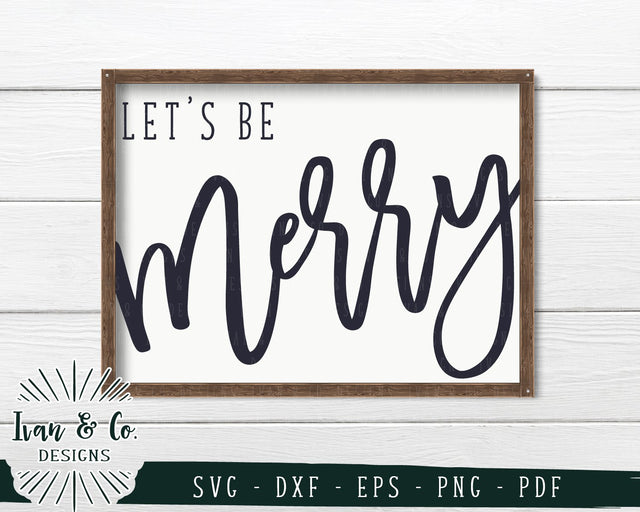 Let's be Merry SVG Files | Christmas | Holidays | Winter SVG (733944906) SVG Ivan & Co. Designs 
