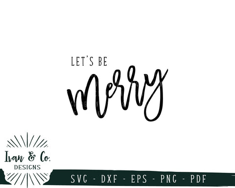 Let's be Merry SVG Files | Christmas | Holidays | Winter SVG (733944906) SVG Ivan & Co. Designs 