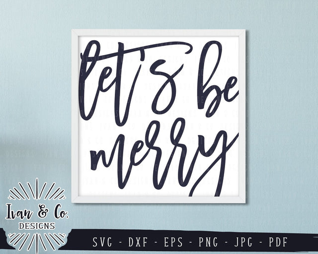 Let's be Merry SVG Files | Christmas | Holidays | Winter SVG (815138367) SVG Ivan & Co. Designs 