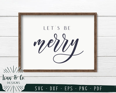 Let's be Merry SVG Files | Christmas | Winter | Holidays SVG (747303561) SVG Ivan & Co. Designs 