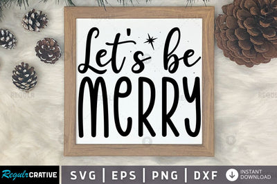 Let's be merry SVG SVG Regulrcrative 