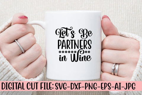 Let's Be Partners in Wine SVG Cut File SVG Syaman 
