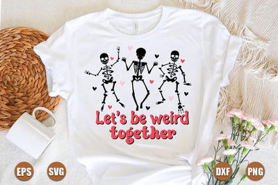 Lets be weird together svg SVG FiveStarCrafting 