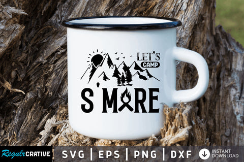 Lets camp smore SVG SVG Regulrcrative 