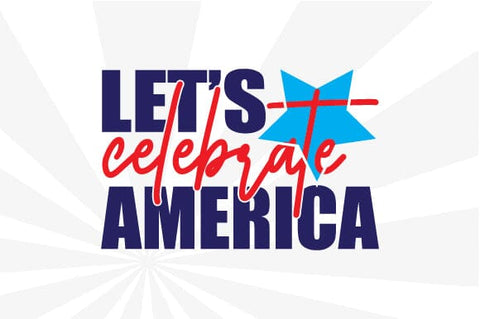 Let’s Celebrate America SVG Craftlabsvg24 