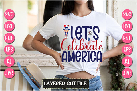 Let's Celebrate America SVG Cut File SVG Newmockups 