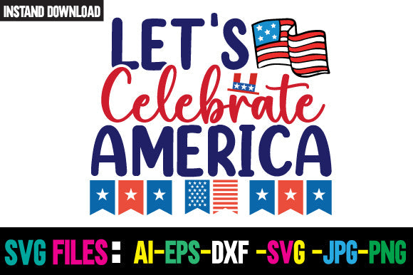 Let's Celebrate America SVG Cut File SVG Newmockups 