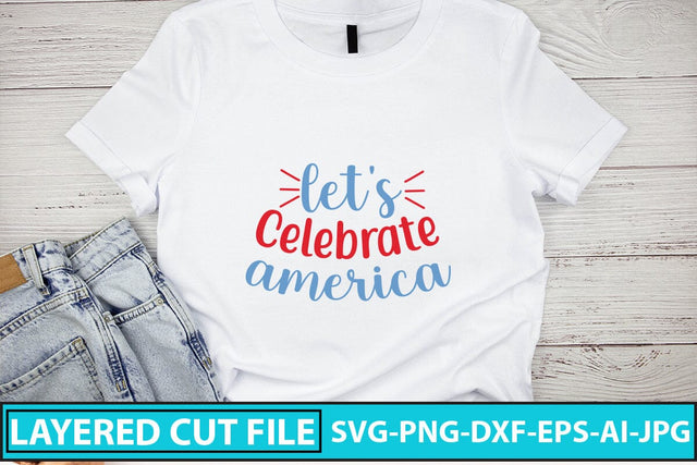 Let's Celebrate America SVG Cut File SVG Syaman 
