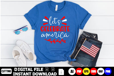 Let’s Celebrate America SVG Shahin alam 