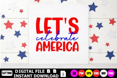 Let's Celebrate America SVG Shahin alam 
