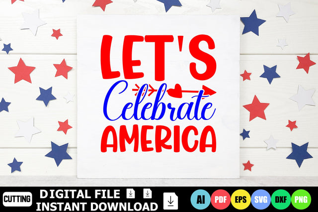 Let's Celebrate America SVG Shahin alam 