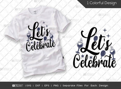 Let's Celebrate SVG Cut File | 2022 Svg | Celebration Svg | New Year Decoration | Happy New Year Svg | Holiday Svg | Happy New Year Quote SVG ETC Craft 