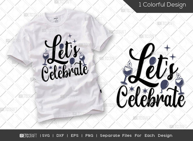 Let's Celebrate SVG Cut File | 2022 Svg | Celebration Svg | New Year Decoration | Happy New Year Svg | Holiday Svg | Happy New Year Quote SVG ETC Craft 
