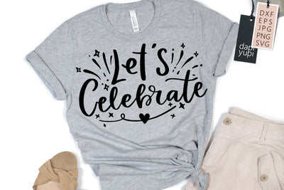 Lets Celebrate SVG SVG dapiyupi store 