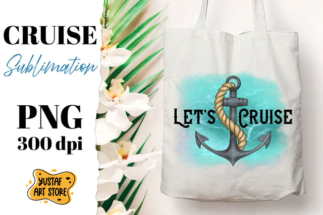 Let's Cruise. Cruise sublimation design. Anchor illustration Sublimation Yustaf Art Store 