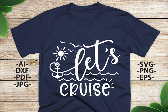 Lets Cruise Svg, Cruise Svg, Family Cruise Svg, Vacation Trip Svg, Boat Trip, Summer, Svg Cut File SVG 1uniqueminute 