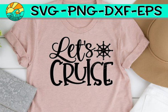 Let's Cruise - SVG PNG EPS DXF SVG On the Beach Boutique 