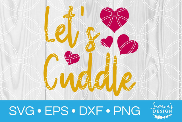 Lets Cuddle SVG SavanasDesign 