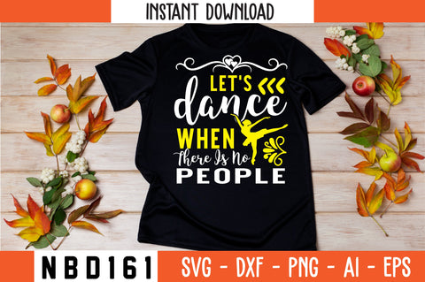 let's dance when there is no people Svg Design SVG Nbd161 