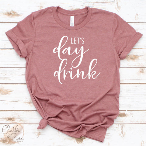 Let's Day Drink and Grill SVG Cloth and Pine Designs 
